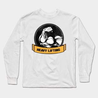 Heavy lifting Long Sleeve T-Shirt